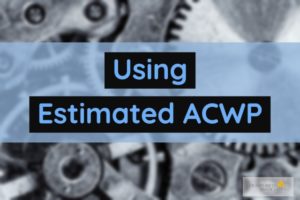 EVMS - Using Estimated Actual Cost of Work Performed (ACWP)