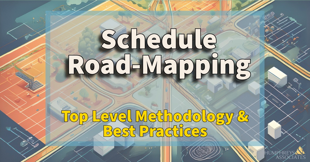 Schedule Road-Mapping - Top Level Methodology & Best Practices