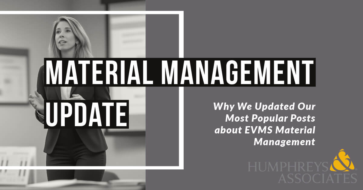 Material Management Update Wy we updated our most popular posts about EVMS Material Managment