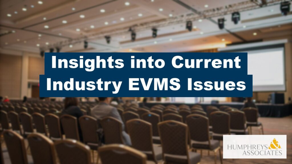Insights into Current Industry EVMS Issues